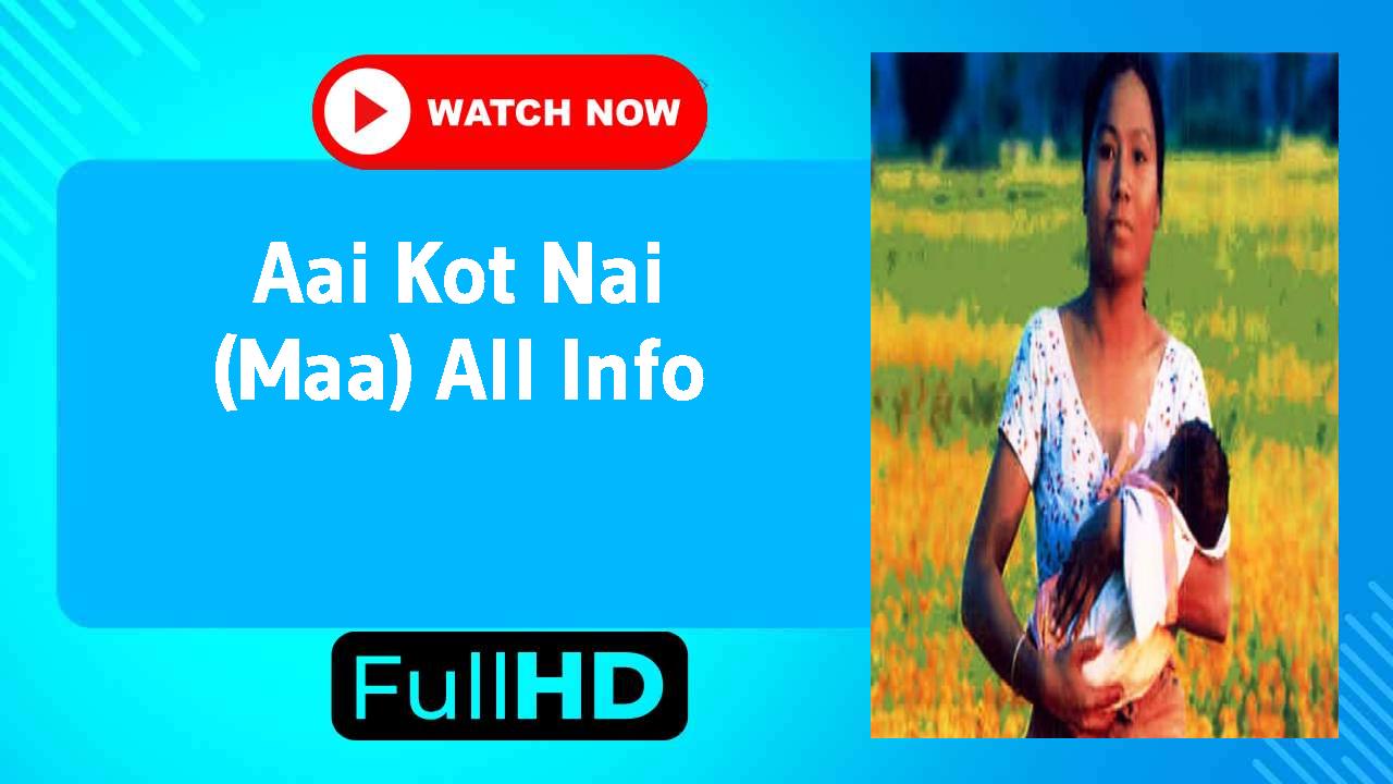 Aai Kot Nai (Maa)