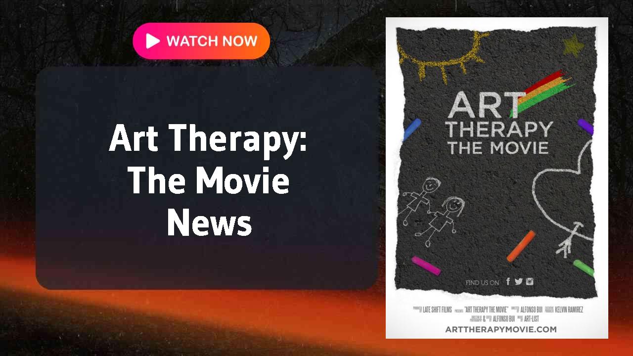 Art Therapy: The Movie