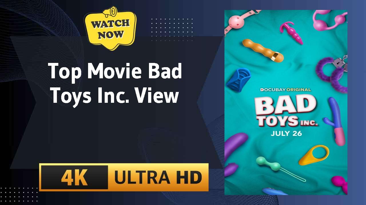 Bad Toys Inc.