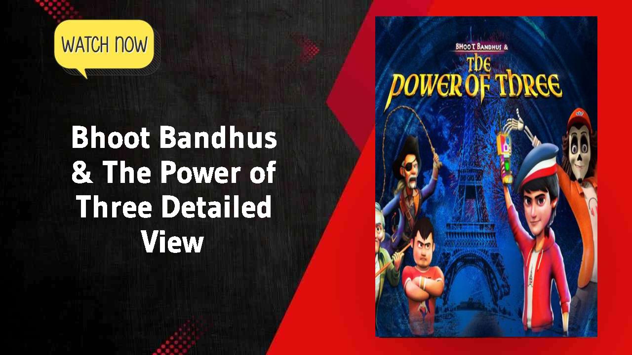 Bhoot Bandhus & The Power of Three