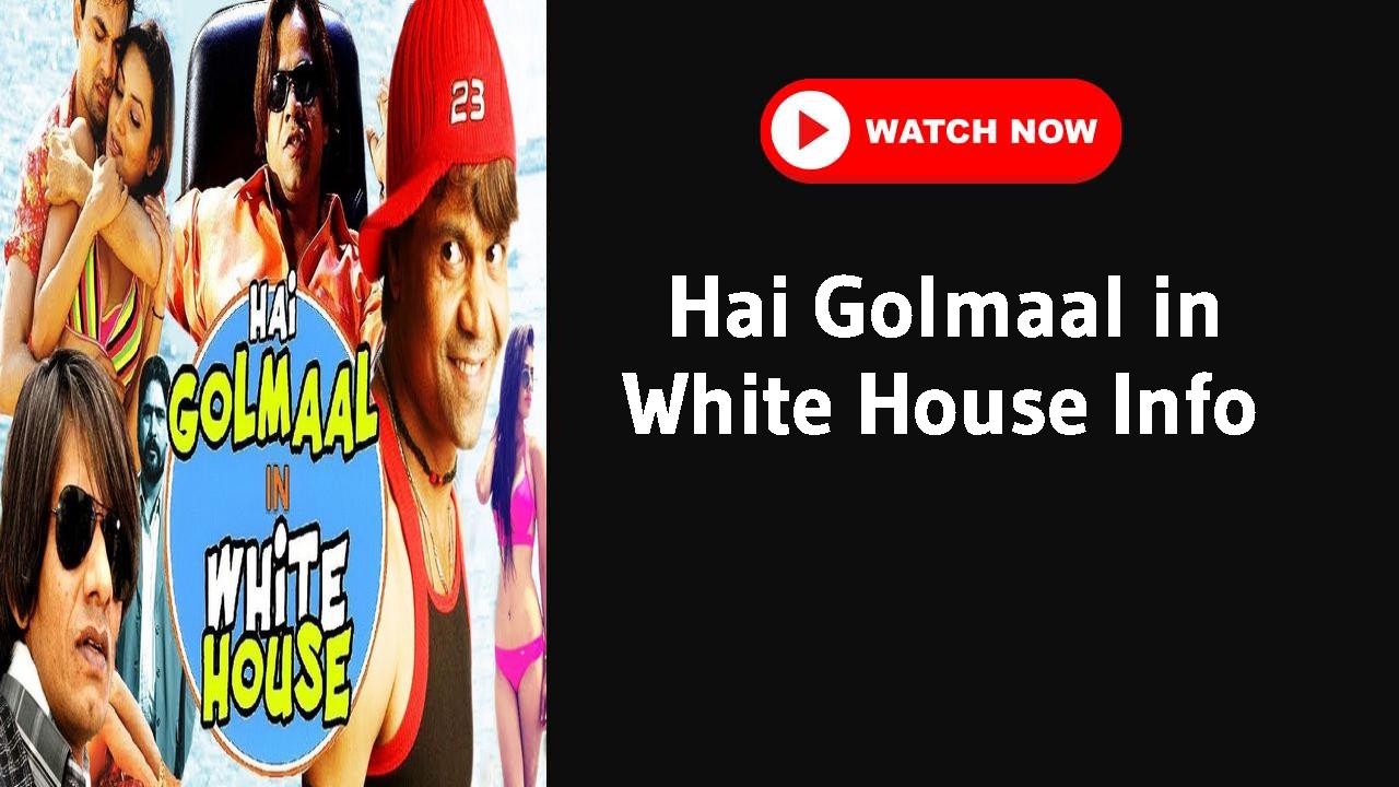 Hai Golmaal in White House