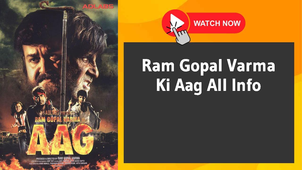 Ram Gopal Varma Ki Aag