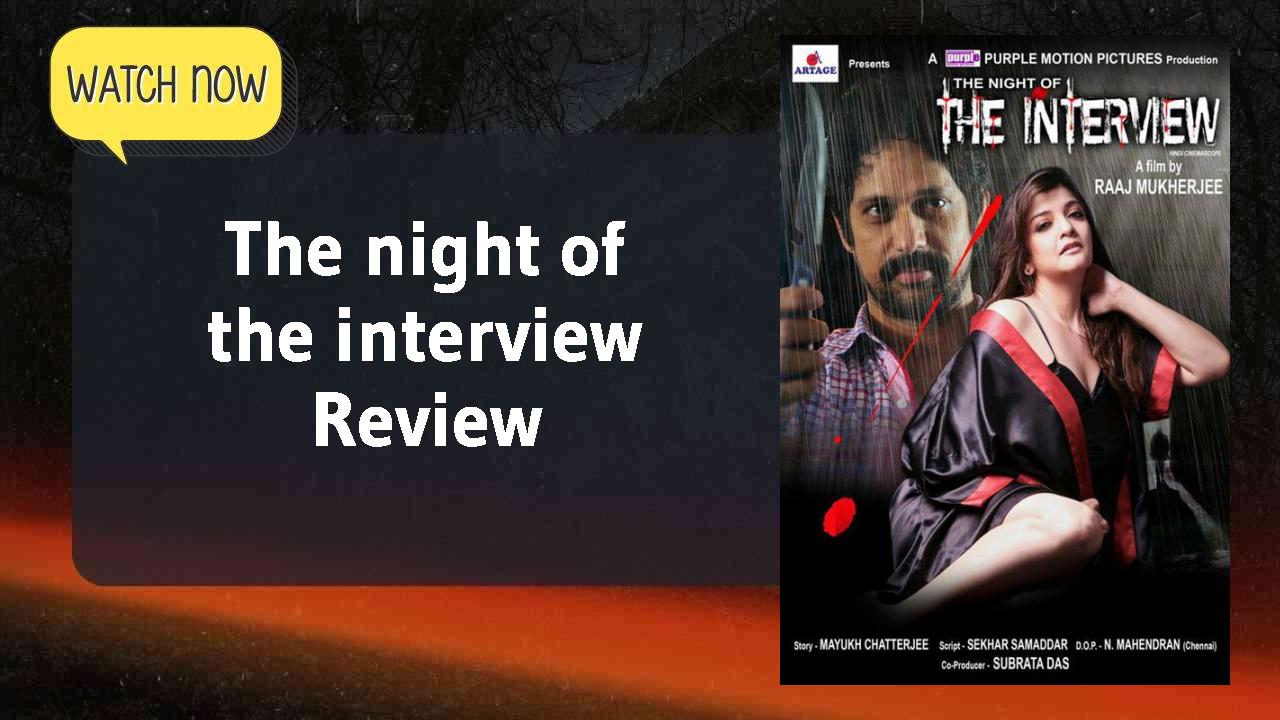 The night of the interview